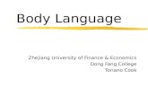 Body Language Zhejiang University of Finance & Economics Dong Fang College Toriano Cook.