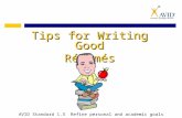 Tips for Writing Good Résumés AVID Standard 1.3 Refine personal and academic goals.