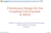 MICE CM16 2006.10, CCLRC/UKLi Wang Preliminary Design for the Coupling Coil Cryostat in MICE Institute of Cryogenics and Superconductivity Technology Harbin.