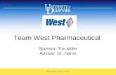 Team West Pharmaceutical Sponsor: Tim Miller Adviser: Dr. Harris.