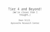 Tier 4 and Beyond! (We’re closer than I thought…) Dean Still Aprovecho Research Center.