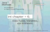 Data Types, Variables, and Arithmetic JavaMethods An Introduction to Object-Oriented Programming Maria Litvin Gary Litvin Copyright © 2003 by Maria Litvin,