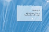 Module 1 Windows Client Application Design. Module Overview Windows Client Technologies Architectural Patterns.