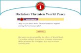 1 Dictators Threaten World Peace Why do you think Hitler found widespread support among the German people? ANSWER Germany was devastated by the effects.