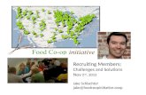Recruiting Members: Challenges and Solutions Nov 2 nd, 2012 Jake Schlachter jake@foodcoopinitiative.coop.