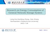 NAS 2011 Liang Kai,Xiaofang Zhang, Xiao Zhang Northwestern Polytechnical University 2011-7-28 Research on Energy Consumption of General Network Storage.