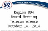 Region 894 Board Meeting Teleconference October 14, 2014 1.