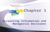 Chapter 1 Accounting Information and Managerial Decisions.