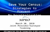 22670 Haggerty Road, Suite 100, Farmington Hills, MI 48335 l  Save Your Census: Strategies to Prevent Re-hospitalization March 30, 2010 Joint.