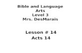 Bible and Language Arts Level 3 Mrs. DesMarais Lesson # 14 Acts 14.