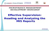 Effective Supervision: Reading and Analyzing the MIS Reports MICROFINANCE MANAGEMENT DEVELOPMENT WORKSHOP.