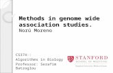 Methods in genome wide association studies. Norú Moreno CS374:: Algorithms in Biology Professor: Serafim Batzoglou.
