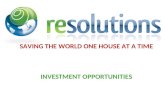 INVESTMEMT OPPORTUNITIES SAVING THE WORLD ONE HOUSE AT A TIME INVESTMENT OPPORTUNITIES.