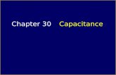 Chapter 30 Capacitance. Capacitors A device that stores charge (and then energy in electrostatic field) is called a capacitor. A cup can store water charge.