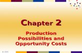 © 2005 Thomson C hapter 2 Production Possibilities and Opportunity Costs.