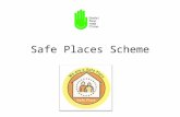 Safe Places Scheme. What is Safe Places? If something goes wrong when a vulnerable person is out and about in Nottingham and Nottinghamshire, he / she.