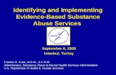 Identifying and Implementing Evidence-Based Substance Abuse Services Charles G. Curie, M.S.W., A.C.S.W. Administrator, Substance Abuse & Mental Health.