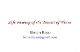 Safe viewing of the Transit of Venus Biman Basu bimanbasu@gmail.com 1.