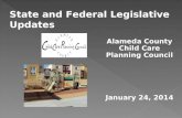 State and Federal Legislative Updates Alameda County Child Care Planning Council January 24, 2014.