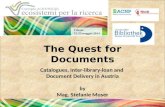 The Quest for Documents Catalogues, Inter-library-loan and Document Delivery in Austria by Mag. Stefanie Moser Institution logo.