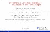 1 14.Sep.2010 Systematic Literary Reviews: Experience and Advice Systematic Literary Reviews: experience and challenges ISERN discussion session 14 Sept.