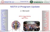 NSTX-U Program Update J. Menard NSTX-U Team Meeting B318 May 7, 2013 NSTX-U Supported by Culham Sci Ctr York U Chubu U Fukui U Hiroshima U Hyogo U Kyoto.