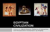 EGYPTIAN CIVILIZATION References: World History: Patterns of Interaction and Panapanahon Kasaysayan ng Daigdig.