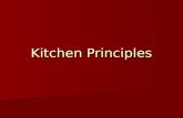 Kitchen Principles. Appliances Kitchen equipment run by electricity or gas Kitchen equipment run by electricity or gas