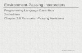 Plt-2002-2 11/17/2015 4.8-1 Environment-Passing Interpreters Programming Language Essentials 2nd edition Chapter 3.8 Parameter-Passing Variations