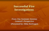 Successful Fire Investigations From One Assistant Attorney General’s Perspective (Presented by: Mike Rollinger)