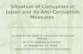 Situation of Corruption in Japan and its Anti-Corruption Measures Lecture for the Staff of Indonesian Ministry of Finance At GSID, Nagoya University on.