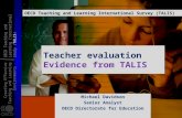 Creating Effective Teaching and Learning Environments OECD Teaching and Learning International Study (TALIS) Teacher evaluation Evidence from TALIS OECD.