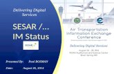 Delivering Digital Services SESAR /… IM Status Presented By: Paul BOSMAN Date:August 26, 2014.