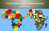 Colonialism and Independence in Africa. Words to Know! Artificial Political Borders European Partitioning (Artificial Political Borders) Berlin Conference.
