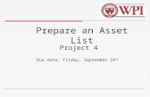 Prepare an Asset List Project 4 Due date: Friday, September 24 th.