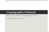Cryptographic Protocols Asst.Prof.Supakorn Kungpisdan, Ph.D. supakorn@mut.ac.th NETE4630 1.