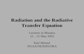 Radiation and the Radiative Transfer Equation Lectures in Maratea 22 – 31 May 2003 Paul Menzel NOAA/NESDIS/ORA.