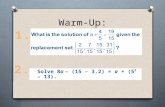 Warm-Up: Solve 8a – (15 – 3.2) = a + (5 2 – 13)..