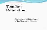 Teacher Education 1. Teacher Education and Right to Education Act -2009 RTE Act casts responsibility on the appropriate government for providing: teachers.