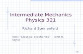 Intermediate Mechanics Physics 321 Richard Sonnenfeld Text: “Classical Mechanics” – John R. Taylor :00.