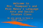 We are going to have a GREAT year!!!! Welcome to Mrs. Thompson’s and Miss Maxcy’s Language Arts and Social Studies Class.