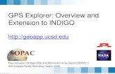 GPS Explorer: Overview and Extension to INDIGO  Paul Jamason | Scripps Orbit and Permanent Array Center (SOPAC ) IGS Analysis Center.