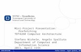 1 Mini-Project Presentation: Prefetching TDT4260 Computer Architecture Stefano Nichele, Angelo Spalluto Department of Computer and Information Science.