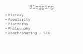 Blogging History Popularity Platforms Philosophy Reach/Sharing – SEO.