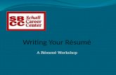 Writing Your Résumé A Résumé Workshop. What is a Résumé? A marketing tool – you are marketing yourself A brief overview of education and relevant activities.