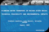 1 Vladimir Smakhtin, Luna Bharati, Nilantha Gamage August, 2007 PLANNING WATER TRANSFERS IN KRISHA RIVER BASIN: TECHNICAL FEASIBILITY AND ENVIRONMENTAL.