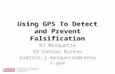 Using GPS To Detect and Prevent Falsification RJ Marquette US Census Bureau rodrick.j.marquette@census.gov.