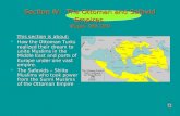 Section IV: The Ottoman and Safavid Empires (Pages 190-193) This section is about: This section is about: How the Ottoman Turks realized their dream to.