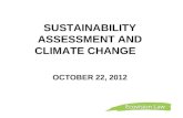 SUSTAINABILITY ASSESSMENT AND CLIMATE CHANGE OCTOBER 22, 2012.
