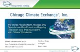 Chicago Climate Exchange ®, Inc. © 2008 Murali Kanakasabai, Ph.D Vice President & Senior Economist mkanak@theccx.com Carbon Expo Cologne May, 2008.